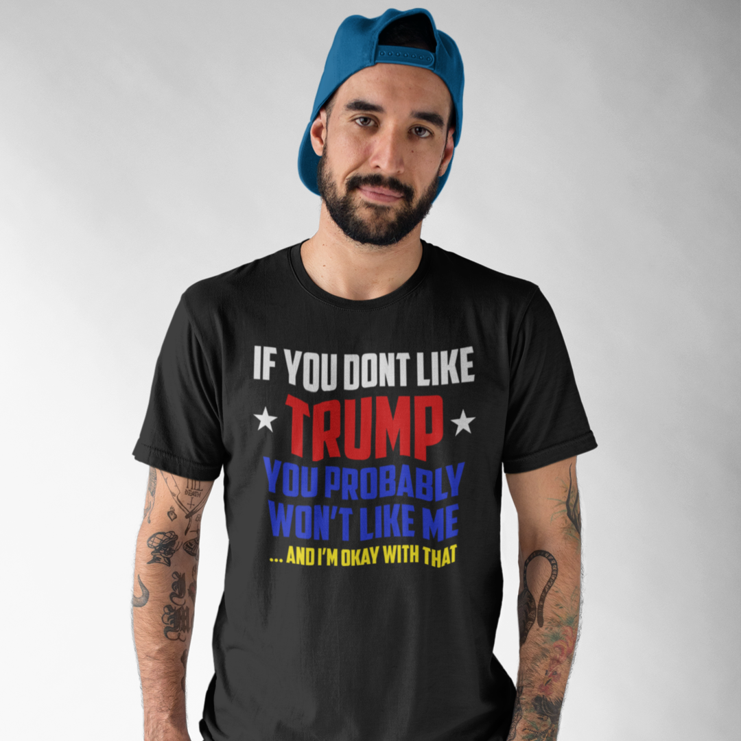 If You Don't Like Trump....